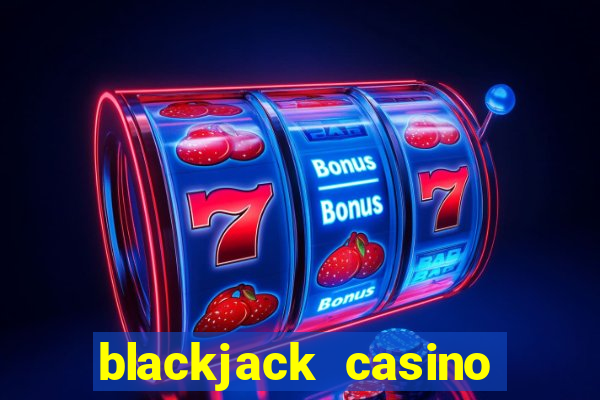 blackjack casino online game