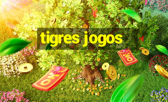 tigres jogos