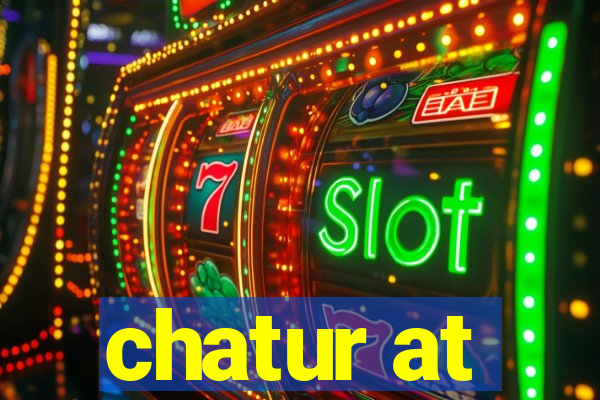 chatur at