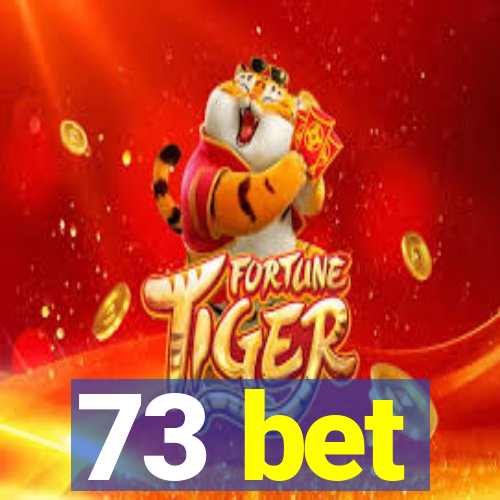 73 bet