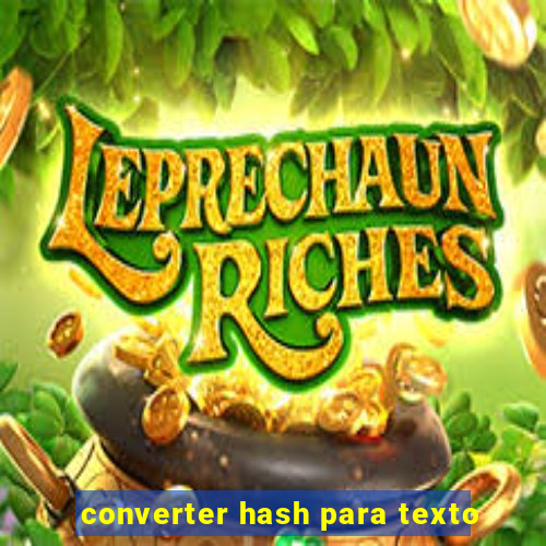 converter hash para texto