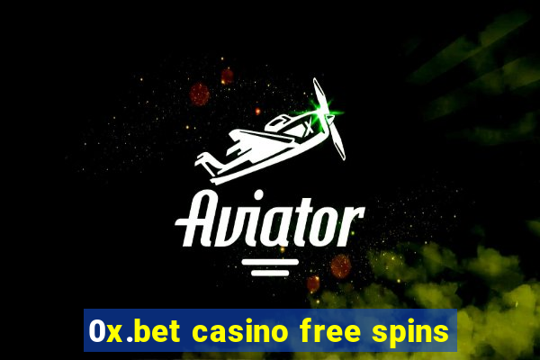 0x.bet casino free spins