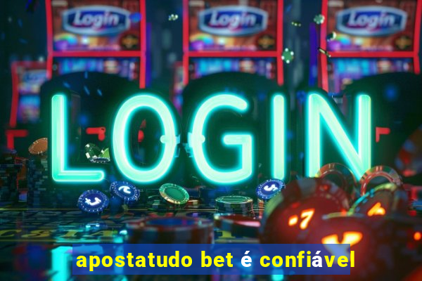 apostatudo bet é confiável