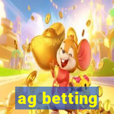 ag betting