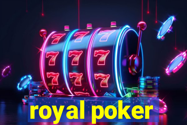 royal poker