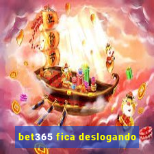 bet365 fica deslogando