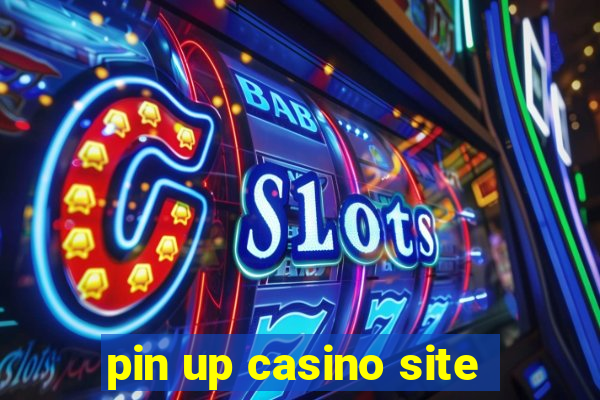 pin up casino site