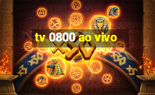 tv 0800 ao vivo