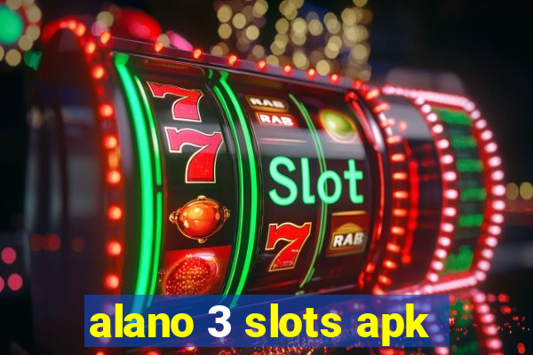 alano 3 slots apk