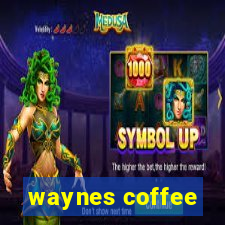 waynes coffee