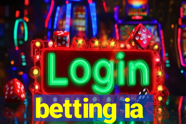 betting ia