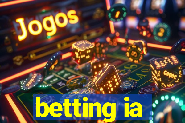 betting ia