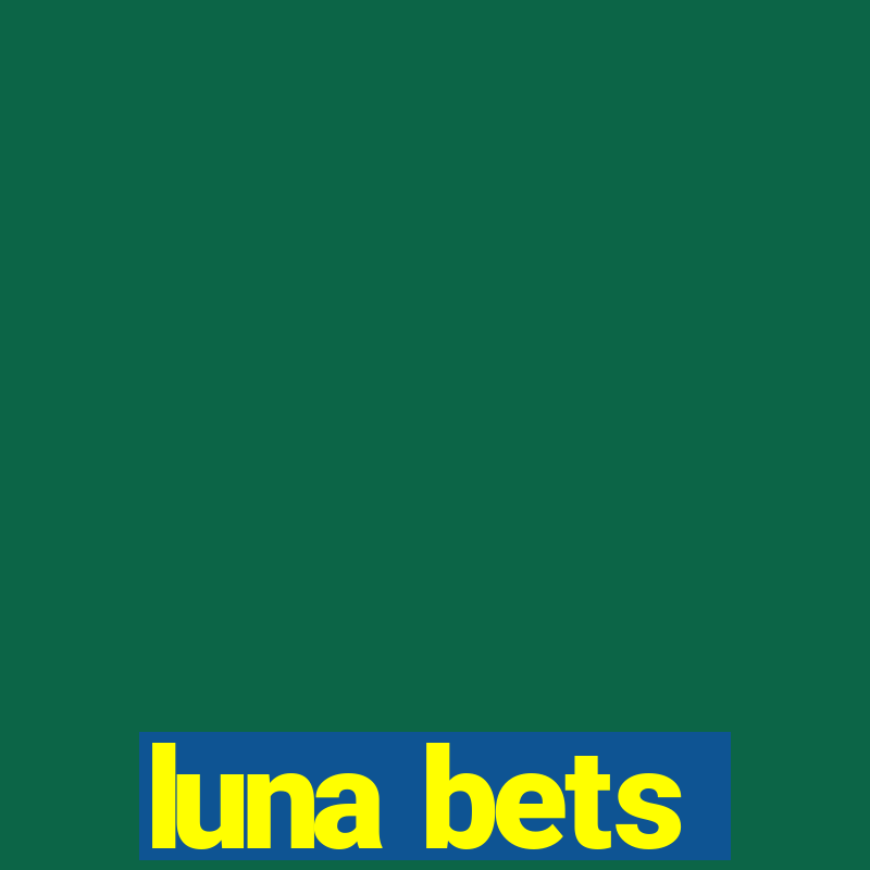 luna bets