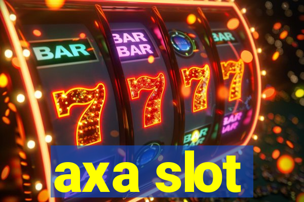 axa slot