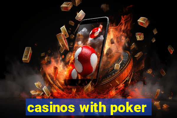 casinos with poker