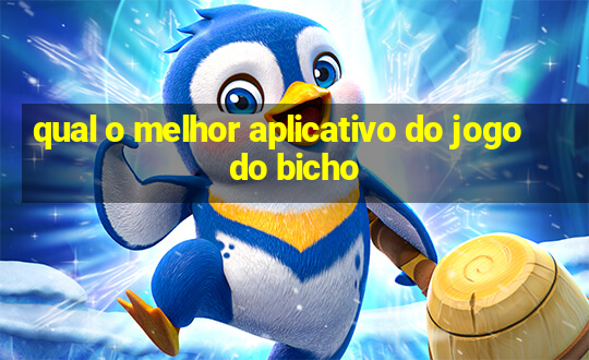 qual o melhor aplicativo do jogo do bicho