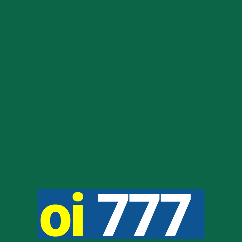 oi 777