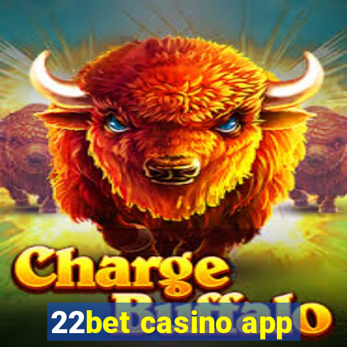 22bet casino app