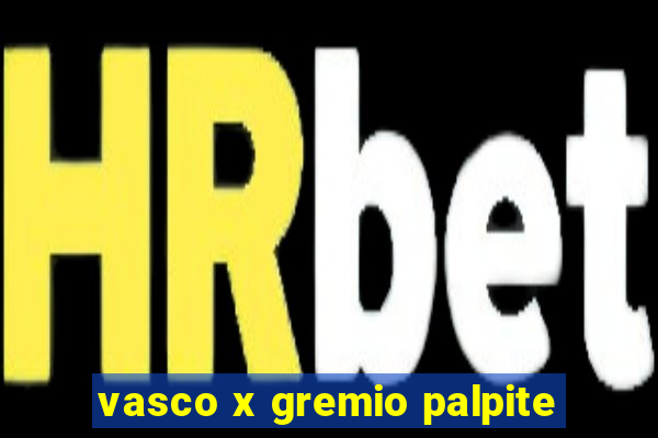 vasco x gremio palpite