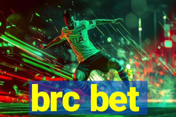 brc bet