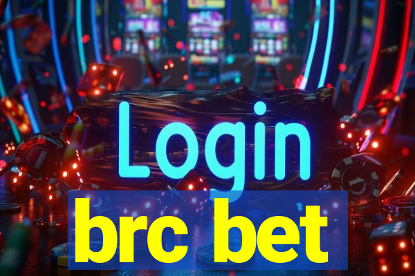 brc bet