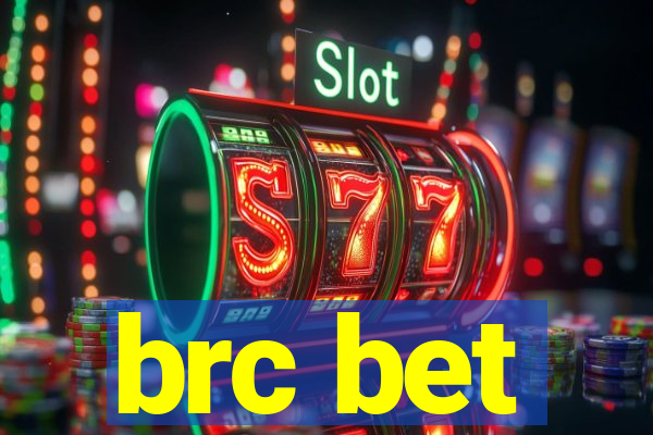 brc bet