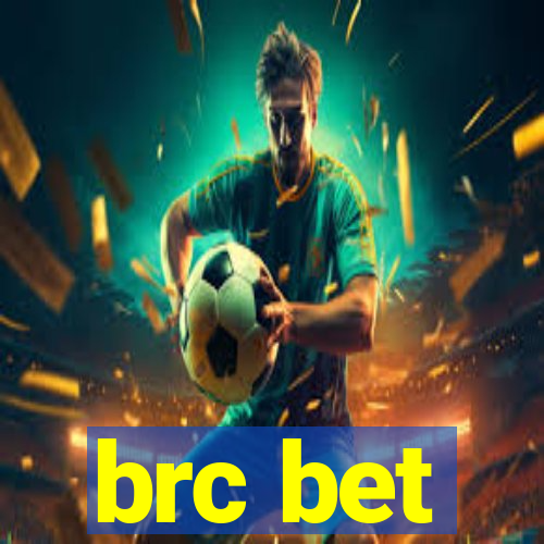 brc bet