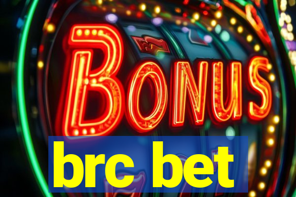 brc bet