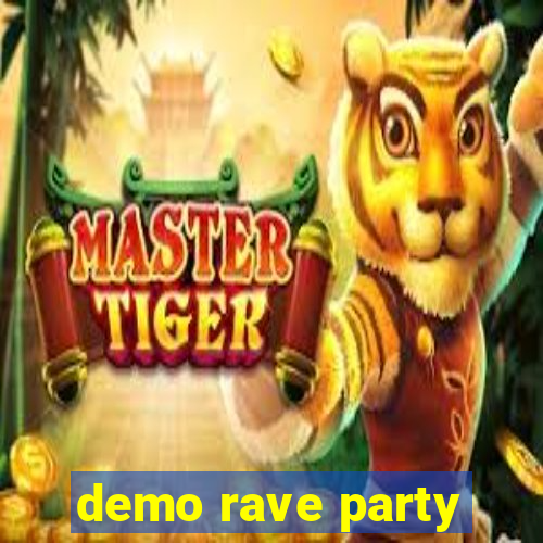 demo rave party