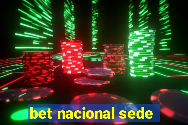 bet nacional sede