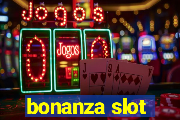 bonanza slot