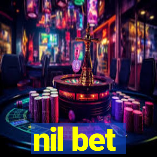 nil bet