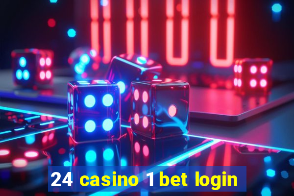 24 casino 1 bet login