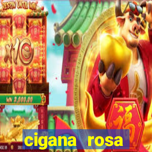 cigana rosa vermelha historia