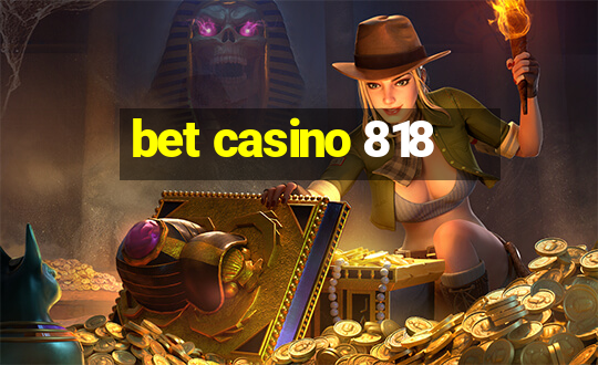 bet casino 818