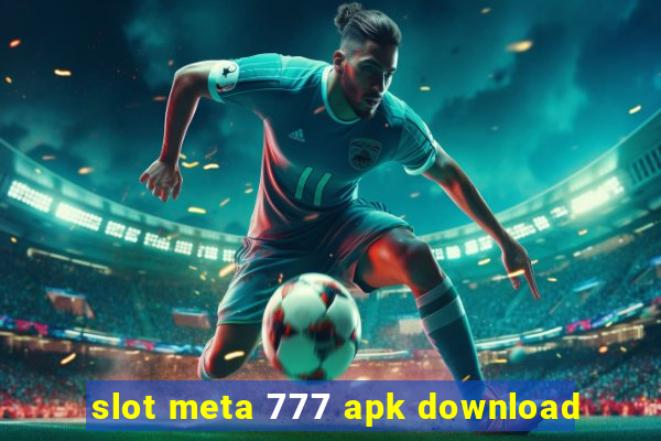 slot meta 777 apk download