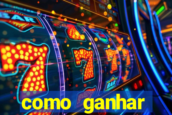 como ganhar dinheiro no slot 777