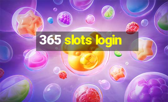 365 slots login