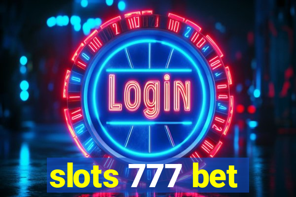 slots 777 bet