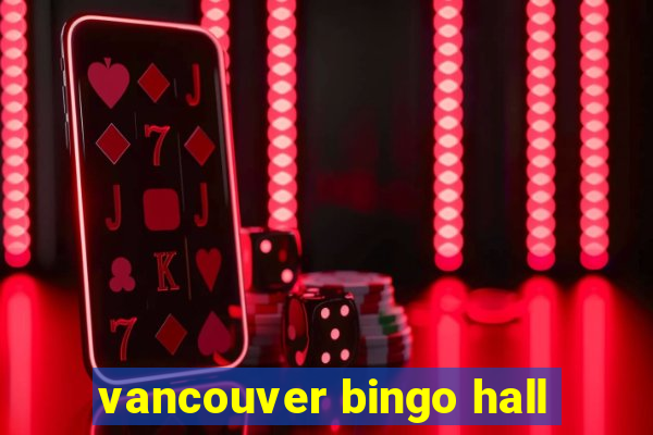 vancouver bingo hall