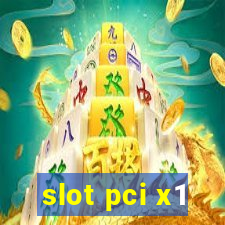 slot pci x1