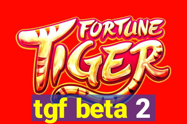 tgf beta 2