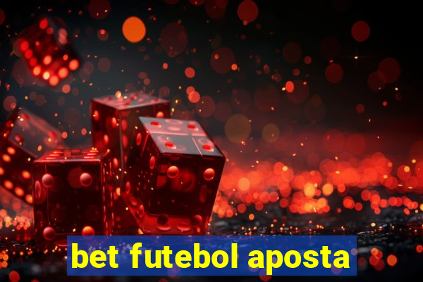 bet futebol aposta