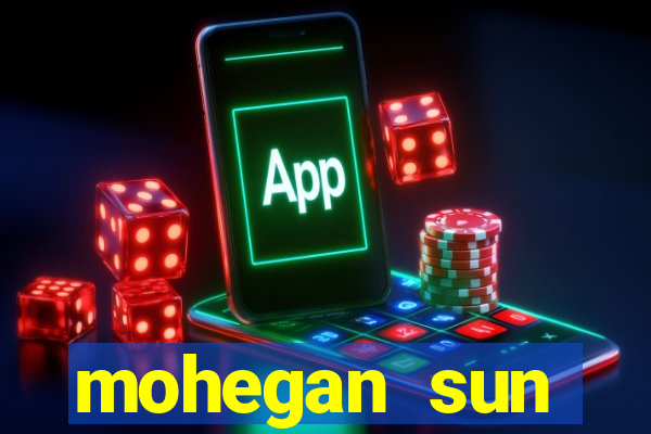 mohegan sun connecticut casino