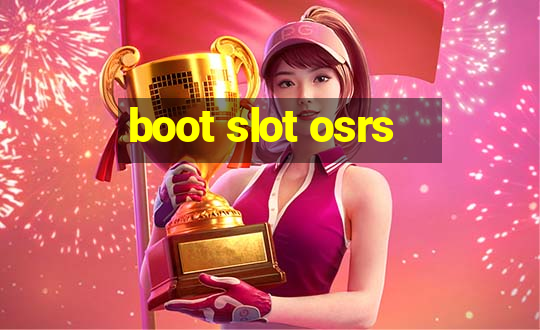 boot slot osrs