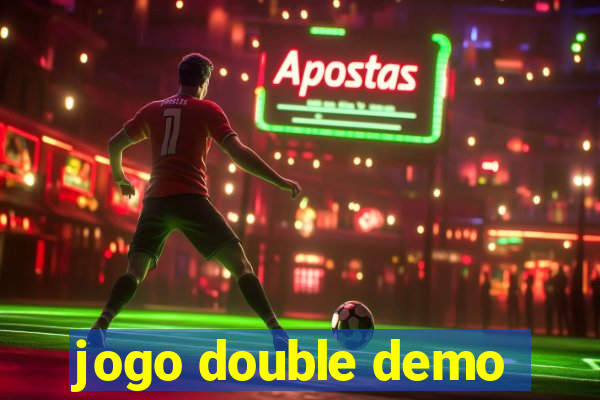 jogo double demo