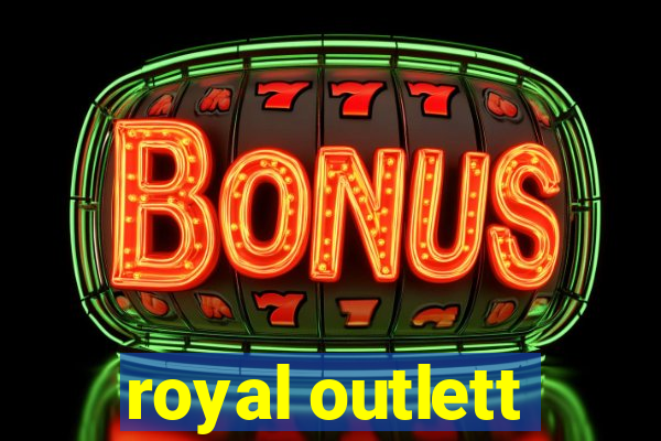 royal outlett