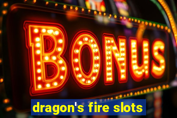 dragon's fire slots