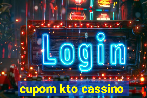 cupom kto cassino