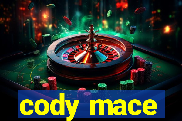 cody mace